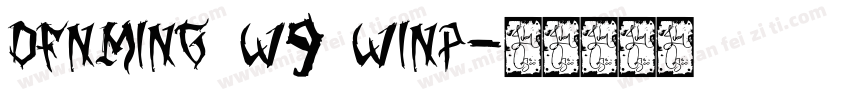 DFNMing W9 WINP字体转换